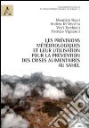 Les prévisions méteorologiques et leur utilisation pour la prévention des crises alimentaires au Sahel libro