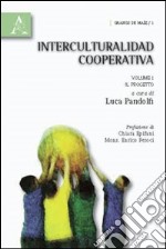 Interculturalidad cooperativa. Vol. 1: Il progetto libro