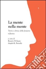 La mente nella mente. Teoria e clinica della funzione riflessiva libro