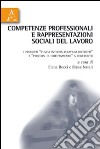 Competenze professionali e rappresentazioni sociali del lavoro. I progetti «tuscia integra relatium distretti» e «percorsi di orientamento» a confronto libro