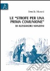 Le «strofe per una prima comunione» di Alessandro Manzoni libro di Moroni Ornella