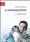 La psicoacquaticità. Esperienza d'acqua nella primissima infanzia libro