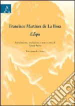 Francisco Martínez de La Rosa. Edipo. Testo spagnolo a fronte libro