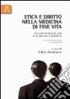 Etica e diritto nella medicina di fine vita. Incontri interdisciplinari di biomedicina e biodiritto. Atti del Convegno (Paternò 22-23 maggio 2003) libro