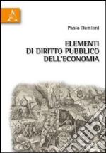 Elementi di diritto pubblico dell'economia libro