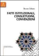 Fatti istituzionali, consuetudini, convenzioni libro