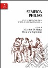 Semeion philias. Studi di letteratura greca offerti ad Agostino Masaracchia libro