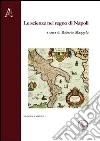 Le scienze nel Regno di Napoli. 2° Giornata di studio (Napoli, 8 giugno 2009) libro di Mazzola R. (cur.)