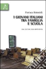 I giovani italiani tra famiglia e scuola libro