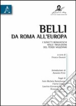 Belli da Roma all'Europa. I sonetti romaneschi nelle traduzioni del terzo millennio