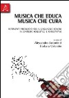 Musica che educa musica che cura libro