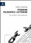 Itinerari filosofico-letterari. Per una politica dell'emancipazione libro