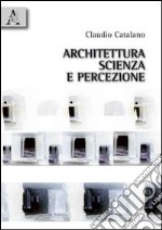 Architettura, scienza e percezione libro