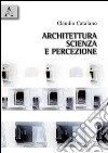 Architettura, scienza e percezione libro