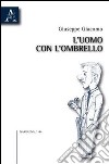 L'uomo con l'ombrello libro