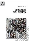 Epigenesi del design libro di Ceppi Giulio