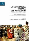 La letteratura italiana del Novecento. I temi, l'insegnamento, la ricerca. Atti del Corso superiore di aggiornamento... (Göteborg, 18-19 settembre 2008) libro