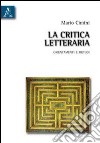 La critica letteraria. Orientamenti e metodi libro di Cimini Mario