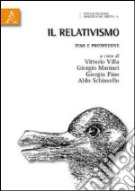 Il relativismo. Temi e prospettive libro