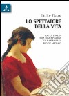 Lo spettatore della vita. Poetica e poesia della contemplazione nella narrativa di Michele Saponaro libro