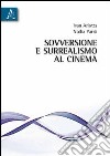 Sovversione e surrealismo al cinema libro