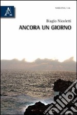 Ancora un giorno libro