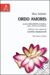 Ordo amoris. Testo tedesco a fronte libro