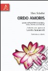 Ordo amoris. Testo tedesco a fronte libro