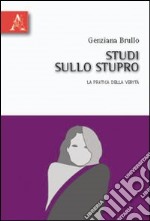 Studi sullo stupro. La pratica della verità