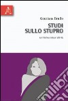 Studi sullo stupro. La pratica della verità libro