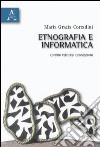 Etnografia e informatica. Confini, percorsi, connessioni libro