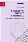 Il soggetto perduto e ritrovato. La fenomenologia paradossale di Levinas libro