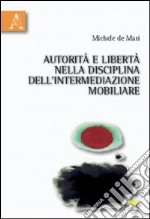 Autorità e libertà nella disciplina dell'intermediazione mobiliare