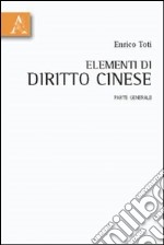 Elementi di diritto cinese. Parte generale libro