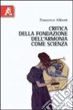 Critica della fondazione dell'armonia come scienza libro