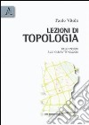 Lezioni di topologia. Dagli insiemi alle compattificazioni libro di Vitolo Paolo