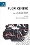 Fuori centro. Percorsi postcoloniali nella letteratura italiana libro