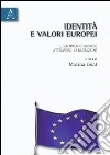 Identità e valori europei. Il sentimento europeo attraverso la narrazione. Ediz. italiana e francese libro