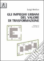 Gli impieghi urbani del valore di trasformazione