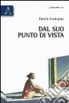 Dal suo punto di vista libro