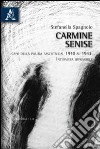 Carmine Senise. Capo della polizia fascista dal 1940 al 1943. Intervista impossibile libro