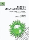 Le sfide della sostenibilità. Risorse ambientali, qualità sociale, partecipazione pubblica libro di Bulsei G. Luigi