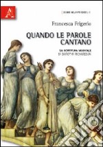 Quando le parole cantano. La scrittura musicale di Dorothy Richardson libro