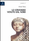 Lo straniero venuto dal Nord libro