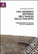 Una moderna dottrina dell'analisi dello sviluppo. Somministrata in pillole ad alta digeribilità