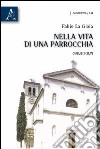 Nella vita di una parrocchia. Omelie scelte libro