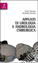 Appunti di andrologia chirurgica e urologia libro