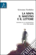 La ninfa, il maestro e il lettore. «Memorias de un desmemoriado» di B. Pérez