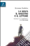 La ninfa, il maestro e il lettore. «Memorias de un desmemoriado» di B. Pérez libro