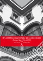 Il complesso napoletano di Monteoliveto. Restauri dal 1996 al 2008 libro